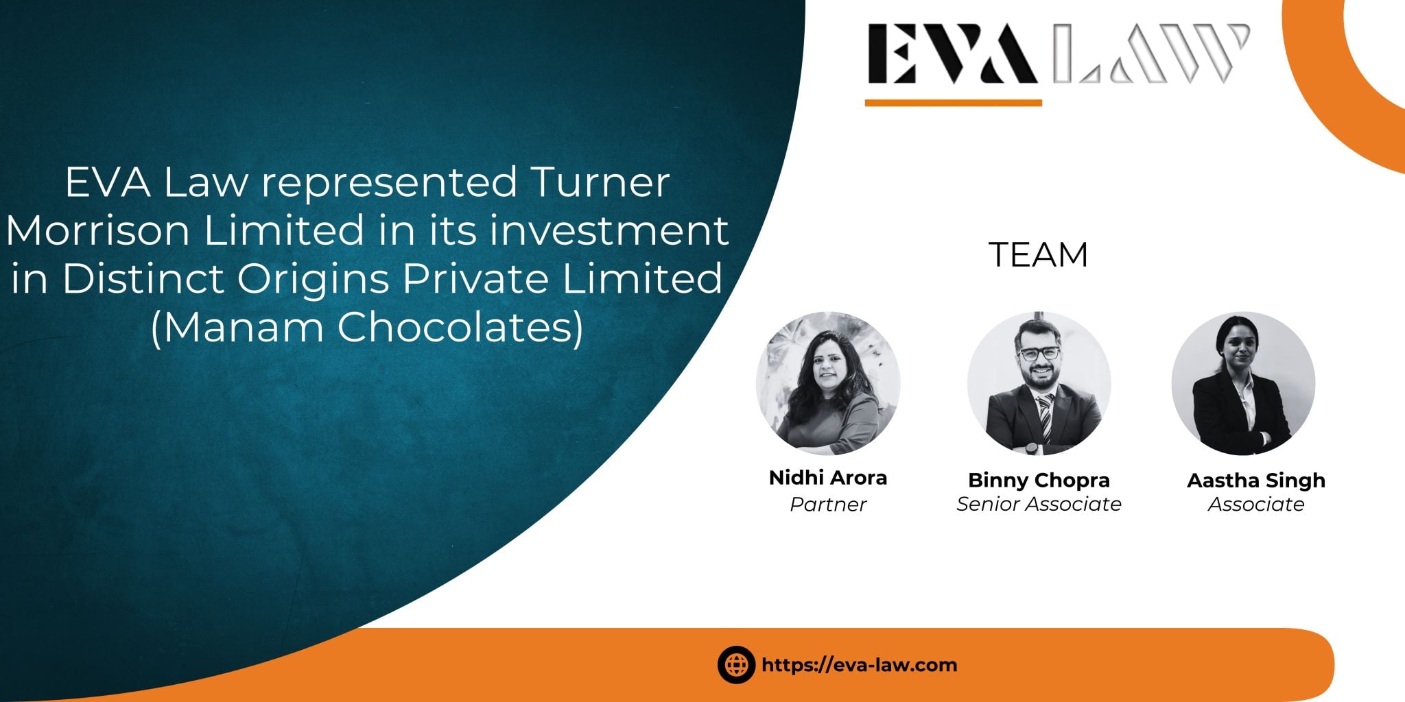 EVA Law represented Turner Morrison Limited in its investment in Distinct Origins Private Limited (Manam Chocolates), a group entity of Almond House.
